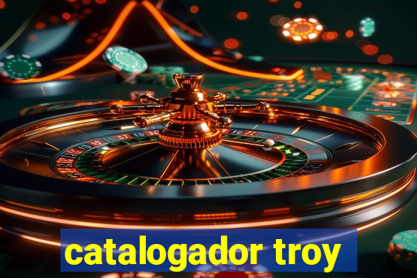 catalogador troy